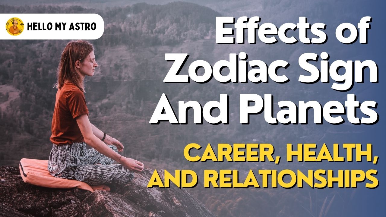 How Your Zodiac and Planets Influence Career, Health, and Relationships | Find the Right Path with HelloMyAstro